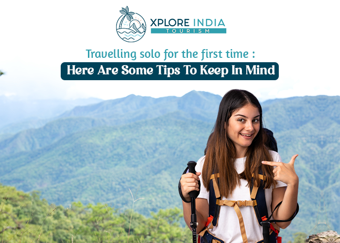 Travelling solo for the first time: Here are some tips to keep in mind